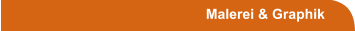Malerei & Graphik